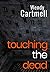 Touching the Dead (Jo Wolfe...
