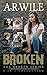 BROKEN: The Broken Series 4-in-1 Collection