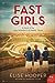 Fast Girls: A Novel of the ...
