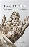 Book cover for Laying Hold of God: Old Testament Lessons on Prayer (Riches from the Word)