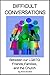 DIFFICULT CONVERSATIONS Restoring the Relationship Between ou... by Kent Gordon