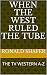 WHEN THE WEST RULED THE TUBE: THE TV WESTERN A-Z