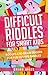 Difficult Riddles For Smart Kids by Brian Jakes