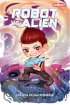 Robot vs Alien by Khairul Nizam Khairani Robot vs Alien by Khairul Nizam Khairani