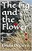 The Fig and the Flower