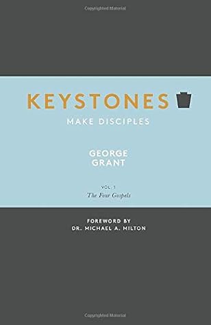 Keystones: Volume 1: The Four Gospels