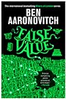 False Value by Ben Aaronovitch