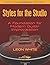 Styles For The Studio - 40th Anniversary Edition by Leon White
