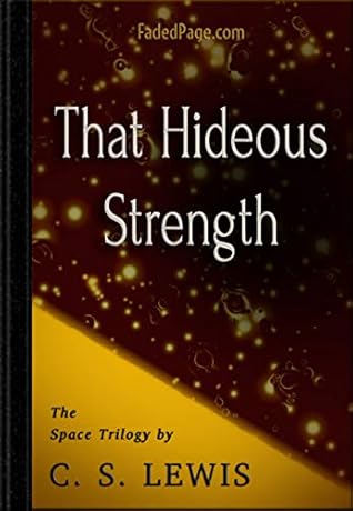 That Hideous Strength (Space Trilogy #3)
