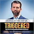 Triggered: How the Left Thrives on Hate and Wants to Silence Us