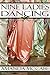 Nine Ladies Dancing: A Rege...