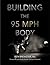 Building the 95 MPH Body: A Primer on Strength Development and Nutrition for the Elite Pitcher
