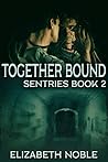 Together Bound (Sentries #2)