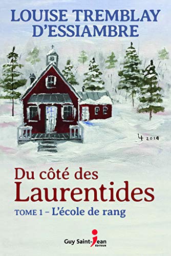 L'école de rang (Du côté des Laurentides, #1)