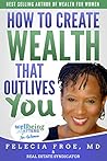 Well-being Matters for Women: How to Create Wealth that Outlives You