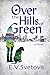 Over the Hills of Green (Th...