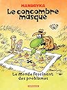 Le Concombre Masqué - Tome 2 - Monde fascinant des problèmes (French Edition)