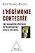 L' Hégémonie contestée: Les...
