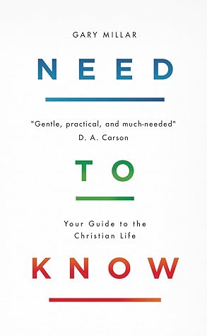 Need to Know: Your Guide to the Christian Life