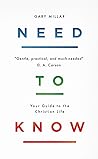 Need to Know: Your Guide to the Christian Life Need to Know: Your Guide to the Christian Life
