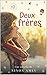Deux frères (French Edition)