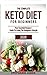 The Complete Keto Diet for ...
