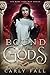 Bound by the Gods (More tha...