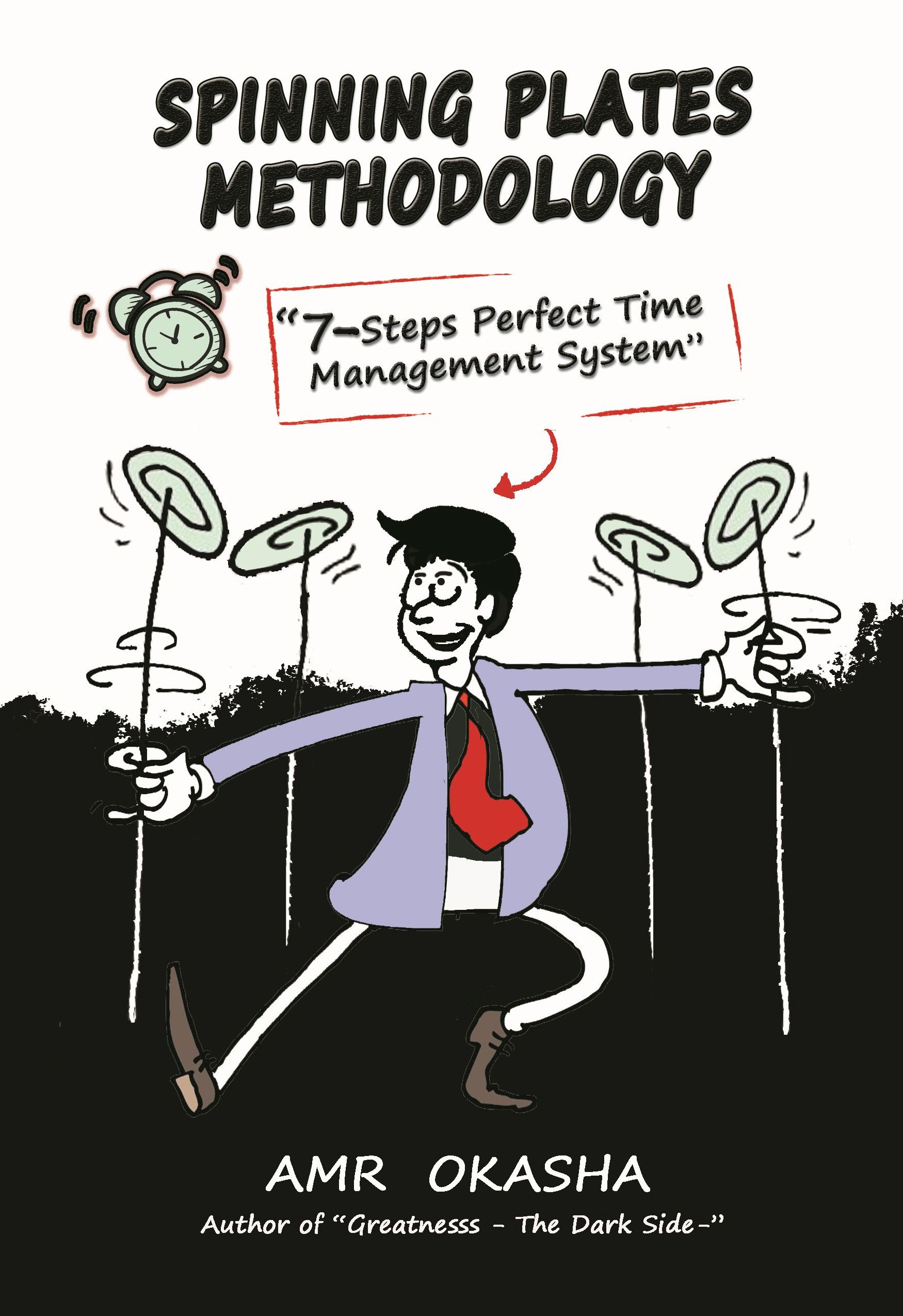 Spinning Plates Methodology: "7-Steps Perfect Time Management System"