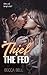 The Thief and the Fed: “Who...