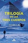 Trilogía de los Tres Cuerpos by Liu Cixin