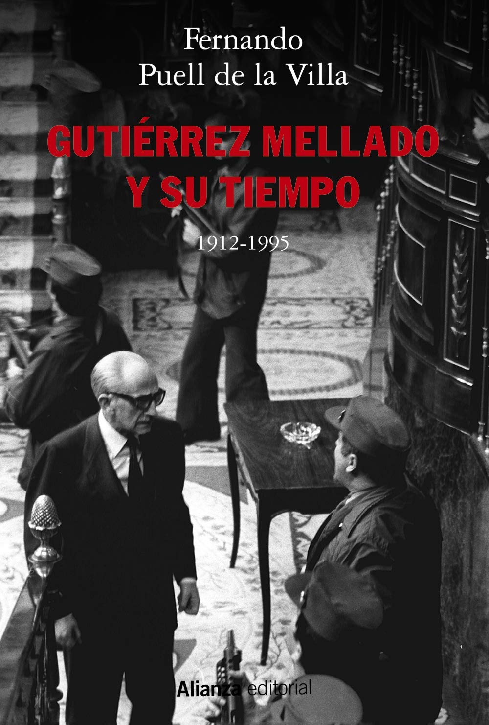 Gutiérrez Mellado y su tiempo 1912-1995