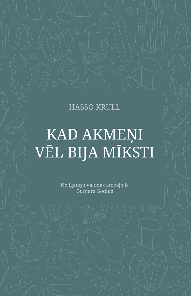 Kad akmeņi vēl bija mīksti
