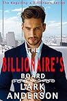 The Billionaire's Board by Lark Anderson