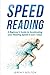 Speed Reading: A Beginner's...