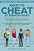 HOW TO CHEAT AT FRENCH VERBS: THE TIPS, TRICKS, SECRETS and HACKS: Finally an easy beginner's book to learn French