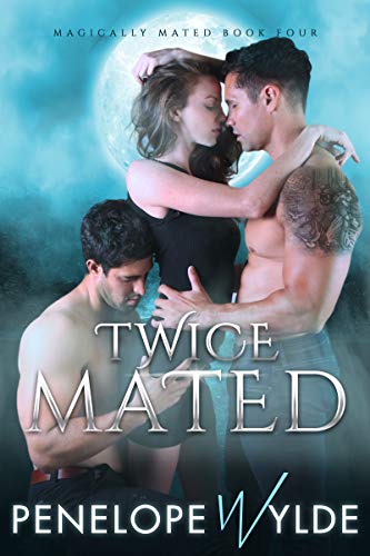 Twice Mated (Magically Mated, #4)