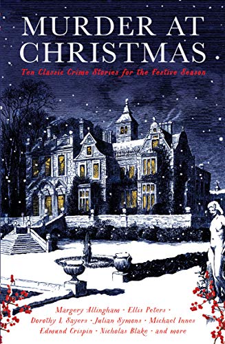 Murder at Christmas: Ten Classic Crime Stories for the Festive Season (Paperback)