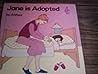 Jane is Adopted