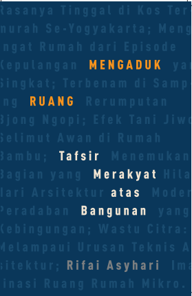 Mengaduk Ruang: Tafsir Merakyat atas Bangunan