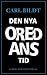 Den nya oredans tid by Carl Bildt