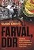 Farväl DDR - Terror, övervakning och vardagsliv i Östtyskland, 1945-1989