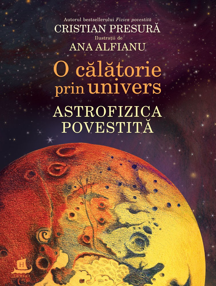 O călătorie prin univers: astrofizica povestită (Hardcover)