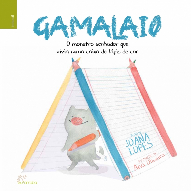 Gamalaio O monstro sonhador que vivia numa caixa de lápis de cor