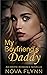 My Boyfriend's Daddy An Erotic Romance Novella by Nova Flynn