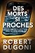 Des morts si proches by Robert Dugoni