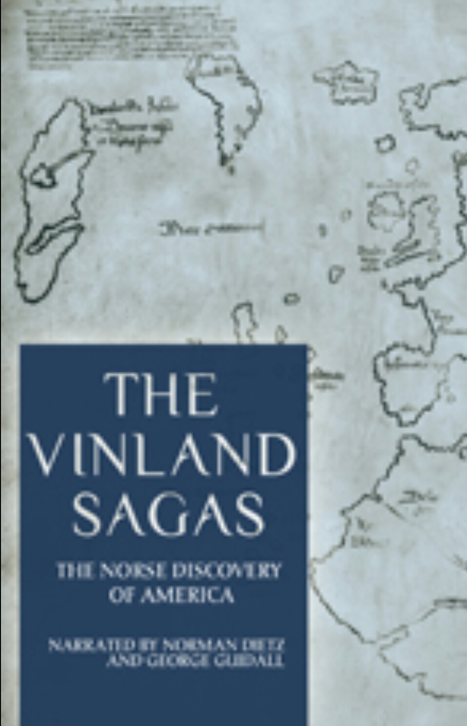 The Vinland Sagas: The Norse Discovery of America