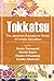 Tokkatsu: The Japanese Educational Model Of Holistic Education (Education Systems and Policies)