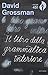 Il libro della grammatica interiore by David Grossman Il libro della grammatica interiore by David Grossman