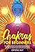 Chakras for Beginners by Crystal Hay