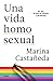 Una vida homosexual: Ser ga...